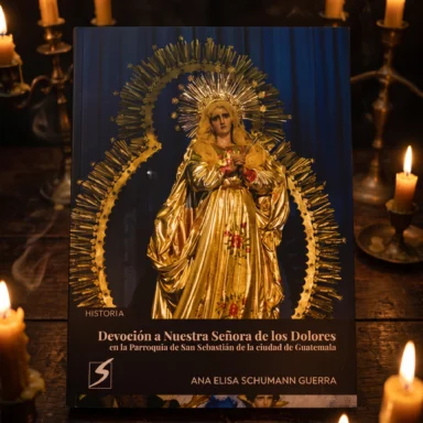 devocion-nuestra-senora-dolores-san-sebastian-guatemala-ana-elisa-schumann-guerra